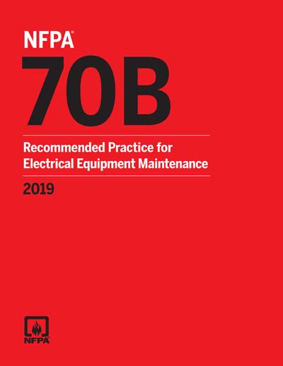 NFPA 70B: Electrical Equipment Maintenance 2019 edition